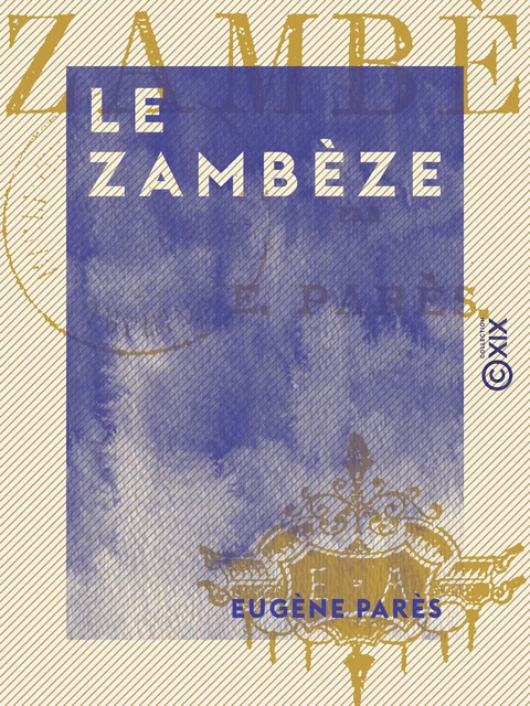 Le Zambèze - Eugène Parès - Collection XIX