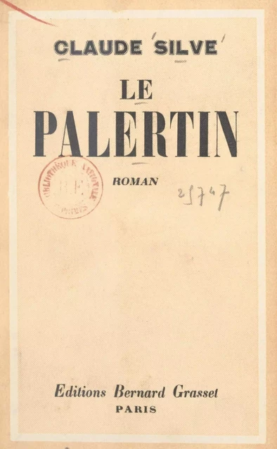 Le palertin - Claude Silve - (Grasset) réédition numérique FeniXX