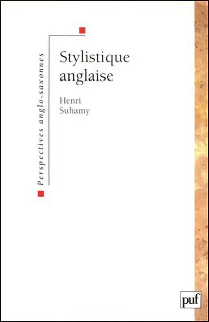 Stylistique anglaise - Henri Suhamy - Humensis