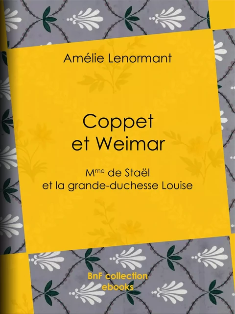 Coppet et Weimar - Amélie Lenormant - BnF collection ebooks