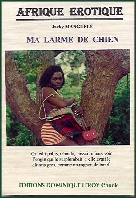 Ma larme de chien - Jacky Manguélé - Éditions Dominique Leroy