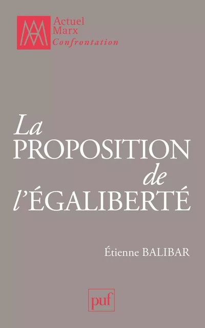 La proposition de l'égaliberté - Etienne Balibar - Humensis