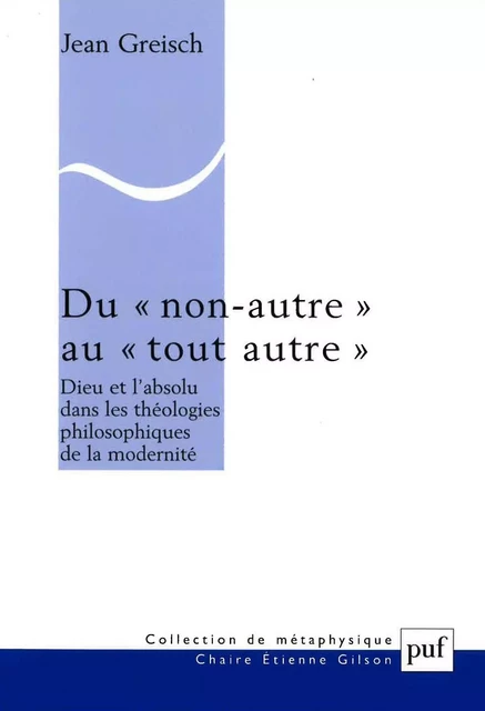 Du « non autre » au « tout autre » - Jean Greisch - Humensis