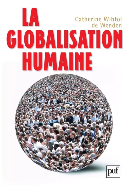 La globalisation humaine - Catherine Wihtol de Wenden - Humensis