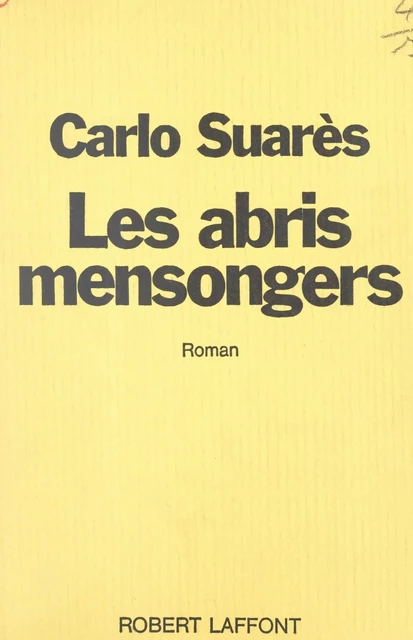 Les abris mensongers - Carlo Suares - (Robert Laffont) réédition numérique FeniXX