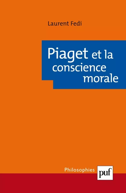 Piaget et la conscience morale - Laurent Fedi - Humensis