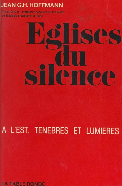 Églises du silence - Jean Georges Henri Hoffmann - (La Table Ronde) réédition numérique FeniXX