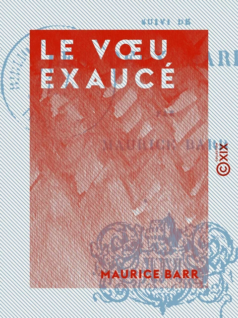 Le Vœu exaucé - Maurice Barr - Collection XIX