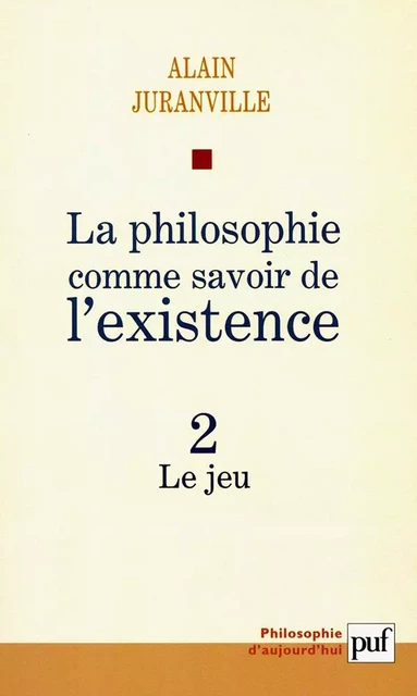 La philosophie comme savoir de l'existence. Existence et inconscient - vol. 2 - Alain Juranville - Humensis