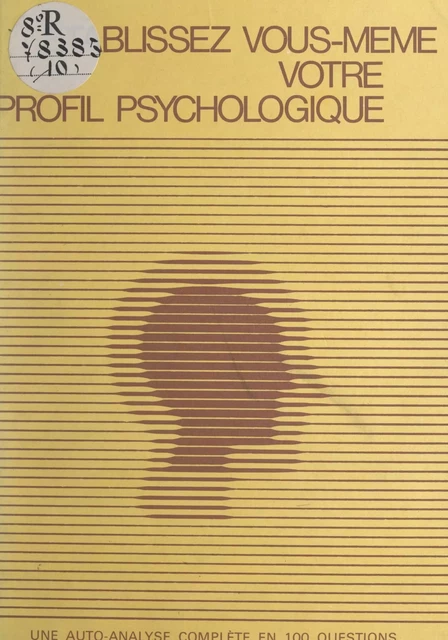 Établissez vous-même votre profil psychologique - Jean-Louis Sellier - (Retz) réédition numérique FeniXX