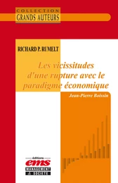 Richard P. Rumelt - Les vicissitudes d'une rupture avec le paradigme économique