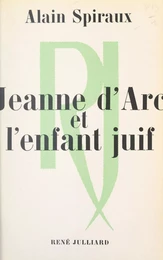 Jeanne d'Arc et l'enfant juif