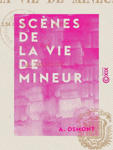 Scènes de la vie de mineur - A. Osmont - Collection XIX