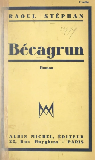 Bécagrun - Raoul Stéphan - (Albin Michel) réédition numérique FeniXX