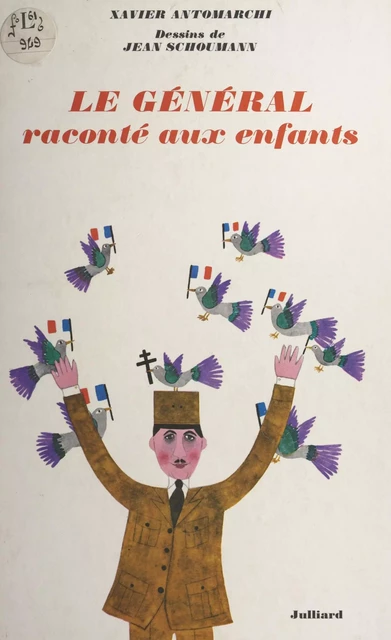 Le Général raconté aux enfants - Xavier Antomarchi - (Julliard) réédition numérique FeniXX