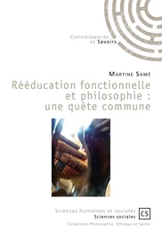 Rééducation fonctionnelle et philosophie : une quête commune