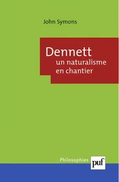 Dennett : un naturalisme en chantier