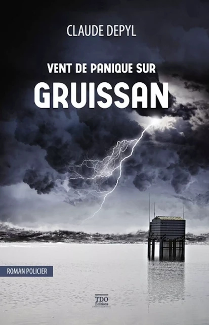 Vent de Panique sur Gruissan - Claude Depyl - TDO Editions