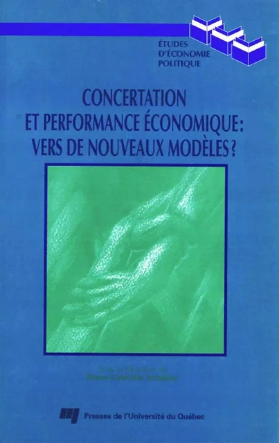 Concertation et performance économique - Diane-Gabrielle Tremblay - Presses de l'Université du Québec