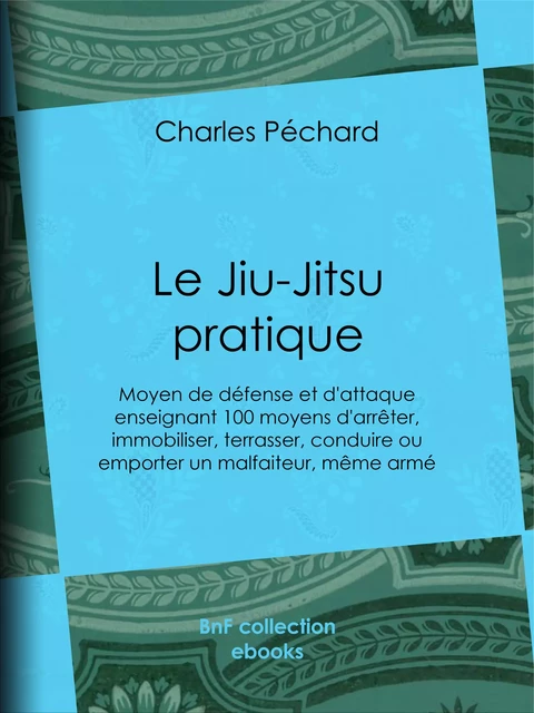 Le Jiu-Jitsu pratique - Charles Péchard - BnF collection ebooks