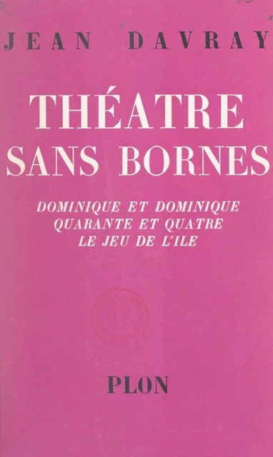 Théâtre sans bornes - Jean Davray - (Plon) réédition numérique FeniXX