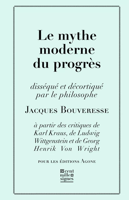 Le Mythe moderne du progrès - Jacques Bouveresse - Agone