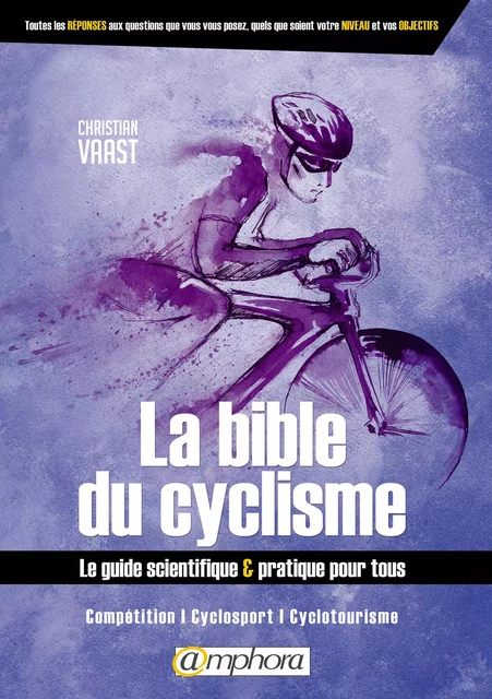 La bible du cyclisme - Christian Vaast - Amphora