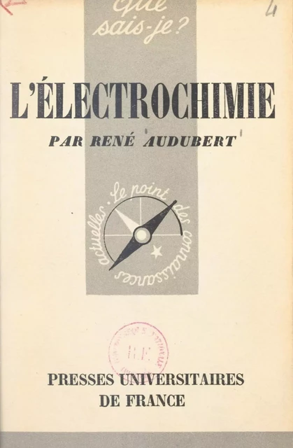 L'électrochimie - René Audubert - (Presses universitaires de France) réédition numérique FeniXX