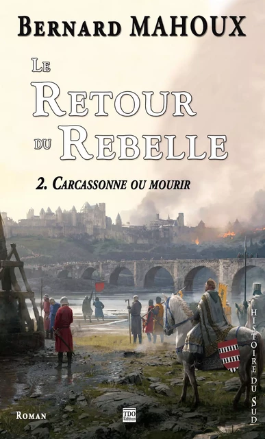 Le Retour du Rebelle. Tome 2 - Bernard Mahoux - TDO Editions