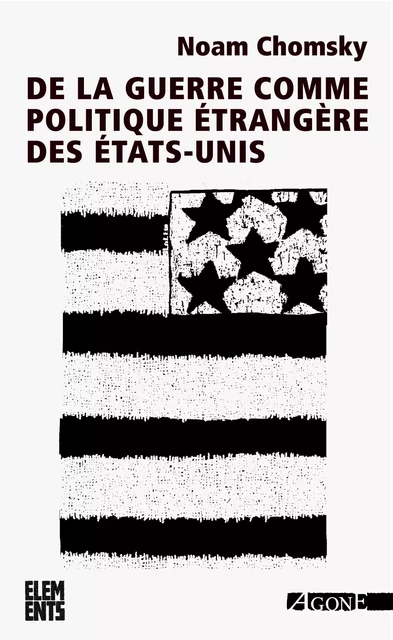 De la guerre comme politique étrangère des États-Unis - Noam Chomsky - Agone