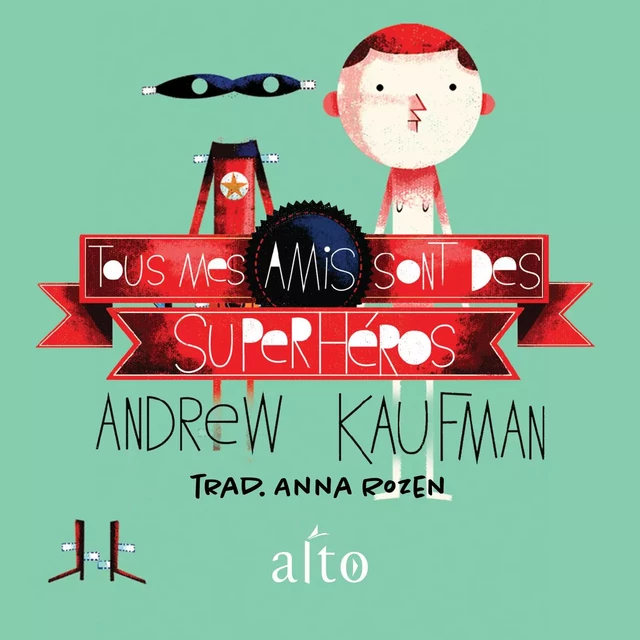 Tous mes amis sont des superhéros - Andrew Kaufman - Alto