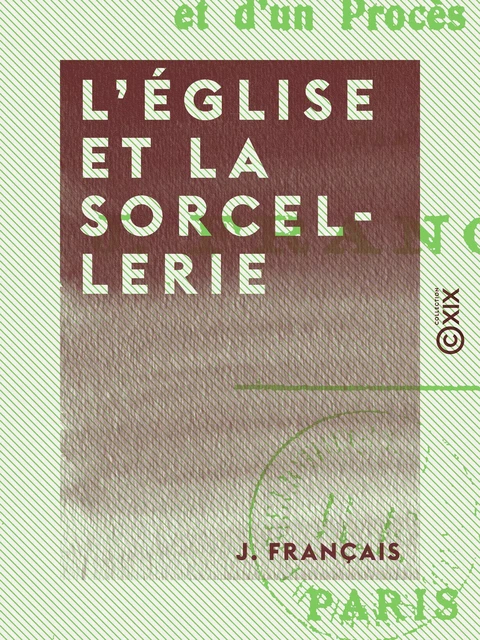 L'Église et la Sorcellerie - J. Français - Collection XIX