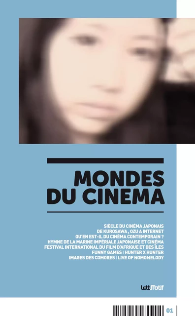 Mondes du cinéma 1 - Mounir Allaoui, Mathieu Capel, Stephen Sarrazin, Miyuki Kobayashi, Hachimiya Ahamada, Richard George, - (Borges) - LettMotif