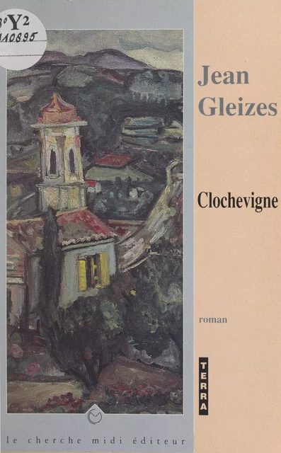 Clochevigne - Jean Gleizes - Cherche midi (réédition numérique FeniXX)