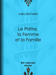 Le Prêtre, la Femme et la Famille