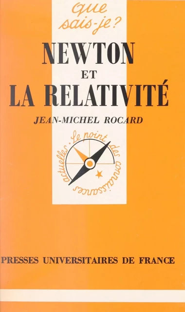 Newton et la relativité - Jean-Michel Rocard - (Presses universitaires de France) réédition numérique FeniXX