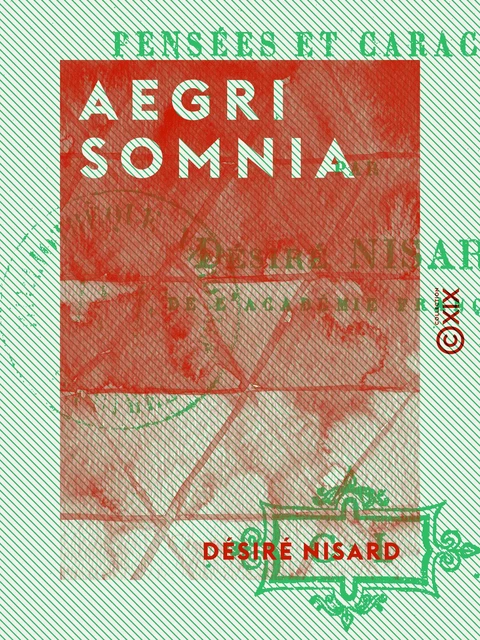 Aegri somnia - Désiré Nisard - Collection XIX