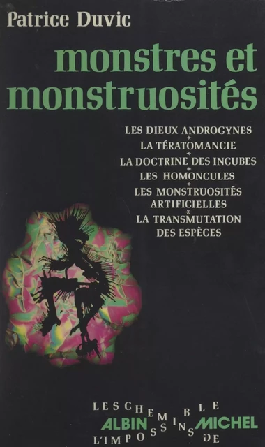 Monstres et monstruosités - Patrice Duvic - (Albin Michel) réédition numérique FeniXX