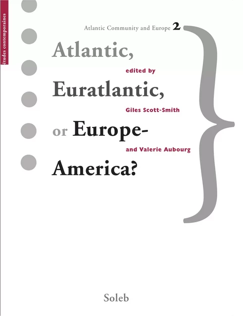 Atlantic, Euratlantic or Europe-America? -  Collectif - éditions Soleb