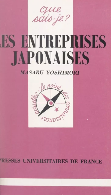 Les entreprises japonaises - Masaru Yoshimori - (Presses universitaires de France) réédition numérique FeniXX