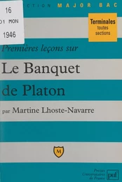 Premières leçons sur "Le banquet" de Platon