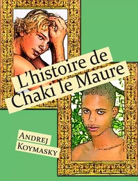 L'histoire de Chaki le Maure