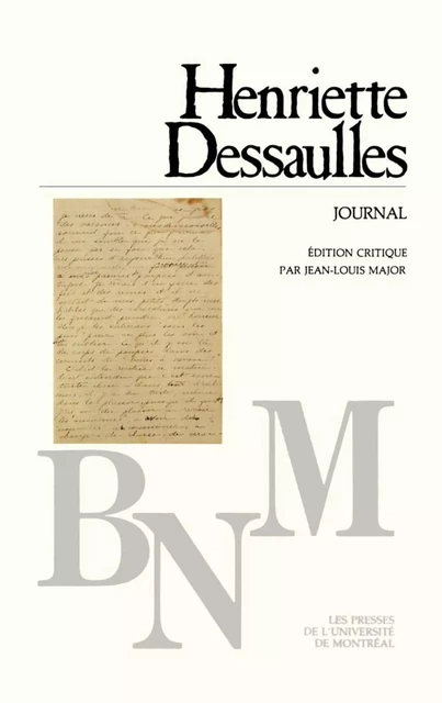 Journal -  Dessaulles, Henriette. Édition critique par Jean-Louis Major - Presses de l'Université de Montréal