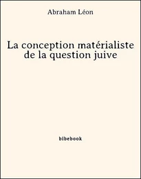 La conception matérialiste de la question juive