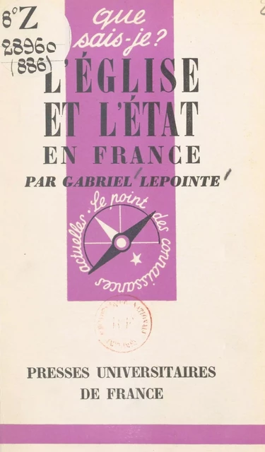 Les rapports de l'Église et de l'État en France - Gabriel Lepointe - (Presses universitaires de France) réédition numérique FeniXX