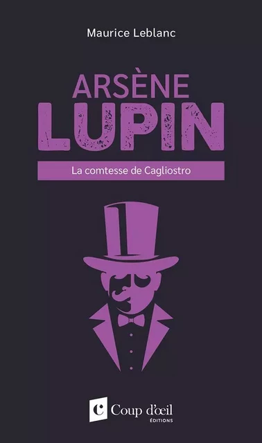 Arsène Lupin - La comtesse de Cagliostro - Maurice Leblanc - Éditions Coup d'œil