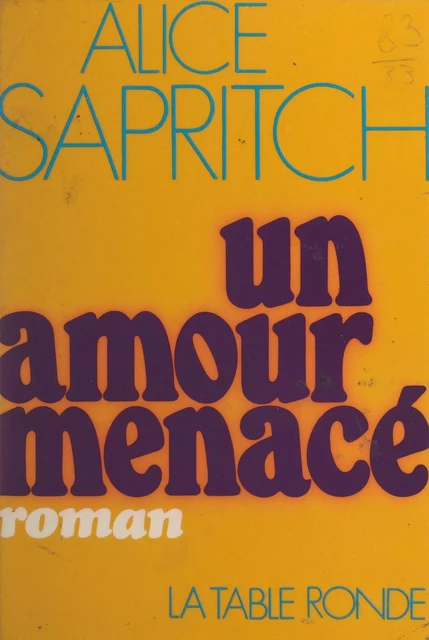 Un amour menacé - Alice Sapritch - (La Table Ronde) réédition numérique FeniXX