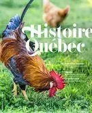 Histoire Québec. Vol. 27 No. 4,  2022 - André St-Arnaud, Laurie Beaudoin, Yohan Desmarais, Martin Parent, Carole St-Jarre, Nicole Dumas, Sylvain Beaupré, Robert Emery Prud’homme, Olivier Héroux, Gabriel Martin, Kevin Porcher, Jeannine Ouellet, Myriam Laliberté - Les Éditions Histoire Québec