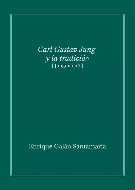 Carl Gustav Jung y la tradición - Enrique Galán - Editorial Manuscritos