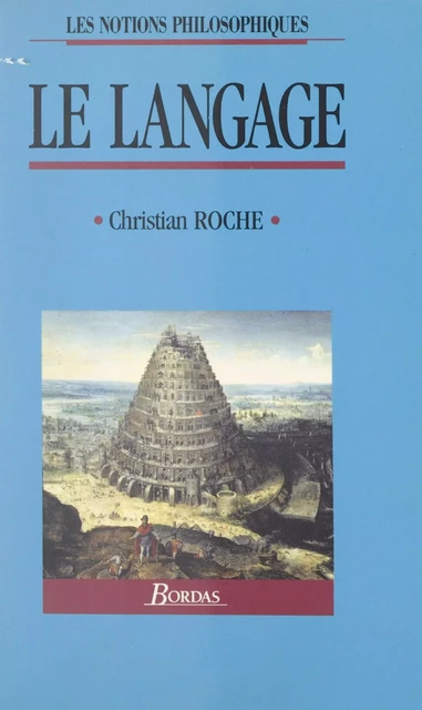 Le langage - Christian Roche - (Bordas) réédition numérique FeniXX